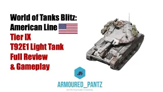 World of Tanks Blitz: American Line - The Tier IX T92E1 Complete Guide