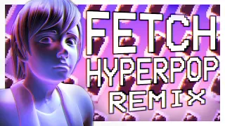 Dawko & DHeusta - FETCH (Hyperpop Remix)