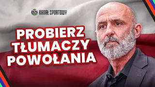 PROBIERZ TŁUMACZY BRAK CASHA NA EURO 2024. "CHCIELIŚMY ZASKOCZYĆ OGŁOSZENIEM POWOŁAŃ"