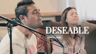 Deseable - Acústico | TOMATULUGAR |