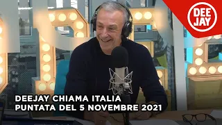 Deejay Chiama Italia - Puntata del 5 novembre 2021