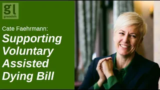 Cate Faehrmann: Support the Voluntary Assisted Dying Bill