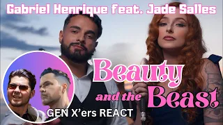 GEN X'ers REACT | Gabriel Henrique Featuring Jade Salles | Beauty and the Beast