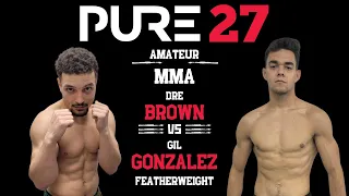 Dre Brown vs. Gil Gonzalez - PURE FC 27
