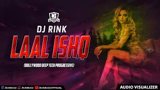 Laal Ishq | Bollywood Deep Tech Progressive | DJ Rink