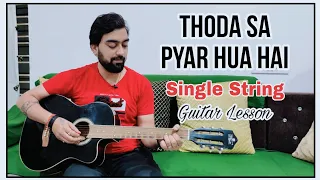 Thoda Sa Pyar Hua Hai Guitar Lesson | Single String | @KaustubhSoni