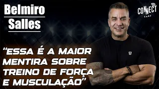 A VERDADE SOBRE TREINO DE FORÇA EMAGRECIMENTO E MUSCULAÇÃO | Belmiro Salles Connect Cast