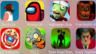 Halloween Sniper,Scary Teacher 3D,Siren Head Branny,FNaF 2,Among Us,PvZ 2,Kick The Buddy,Short Life