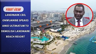 It's A Really Tough One💔 - Landmark Group CEO, Speaks Amid Plans To Demolish His Resort [EXCLUSIVE]