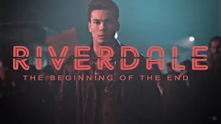 Riverdale | The Beginning of the End
