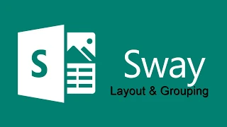 Microsoft Sway: Layout & Grouping