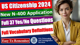 N400 Part 9 - Full 37 Yes/No Questions and Vocabulary Definitions for US Citizenship test 2024