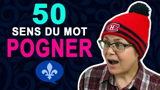 50 MEANINGS FOR "POGNER" IN QUEBEC FRENCH | Québécois 101