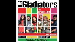 Hello Carol - The gladiators feat Droop lion