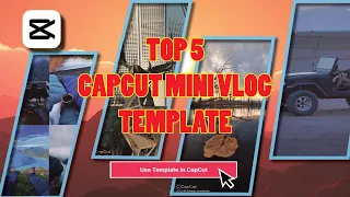 TOP 5 CAPCUT MINI VLOG TEMPLATE