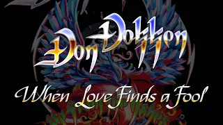 Don Dokken - When Love Finds a Fool (Lyrics) HQ Audio