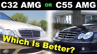 C32 AMG or C55 AMG | Which Is Better To Own? | W203 AMG Comparison