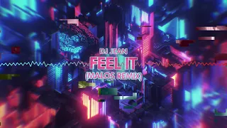 DJ Jean - Feel It (MALOS Bootleg) / free download