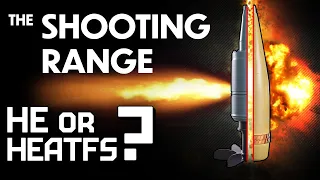 THE SHOOTING RANGE 262: HE or HEATFS? / War Thunder