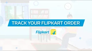 How to Track your Flipkart Order