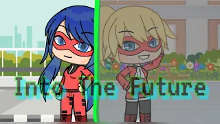 Miraculous Ladybug; Into The Future || [ No Audio ]