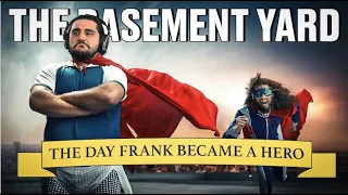 The Day Frank Became A Hero | The Basement Yard #333