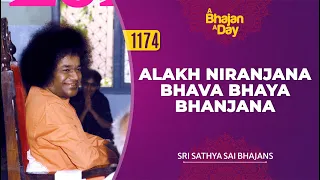 1174 - Alakh Niranjana Bhava Bhaya Bhanjana | Sri Sathya Sai Bhajans