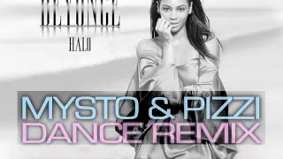 Beyonce - Halo (Mysto & Pizzi Dance Remix)