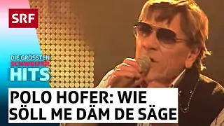 Polo Hofer: Wie söll me däm de säge süsch? | Die grössten Schweizer Hits | SRF