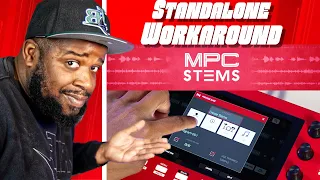 MPC Stems Standalone Workaround