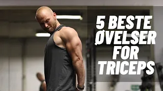 5 Beste Øvelser For Triceps | Hvordan Trene Triceps | Få Større Armer