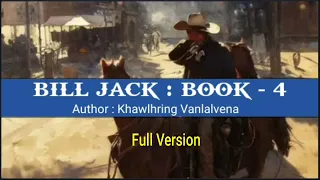 BILL JACK : BOOK - 4 | Author : Khawlhring Vanlalvena