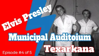 Elvis Presley Texarkana Arkansas Video Series 1954-1955 Episode #4 of 5 Municipal Auditorium Spa Guy