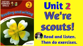 Oxford Primary Skills Reading and Writing 2 Level 2 Unit 2 We're scouts! (with audio and exercises)