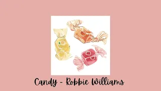 [1 Hour Loop] Candy - Robbie Williams