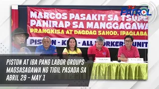 PISTON at iba pang labor groups magsasagawa ng tigil pasada sa Abril 29 - May 1 | TV Patrol