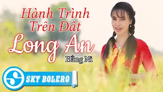 Hương Tình Trên Đất Long An (#HTTDLA) - Hằng Ni | Dân Ca Quê Hương Miền Tây