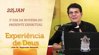 Experiência de Deus | 22-01-2020 | 3º Dia da Novena do Presente Espiritual