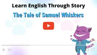 Learn English Through Story - The Tale of Samuel Whiskers