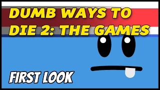 DUMB WAYS TO DIE 2: THE GAMES - First Look