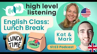 S1 E3: Lunch Break from Work Going out for lunch Intermediate Advanced English Vocabulary Podcast