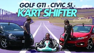 DESAFIO VOLKS GOLF GTI x HONDA CIVIC Si x KART SHIFTER - ESPECIAL #14 | ACELERADOS