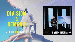 Division Is Demonic | Preston Morrison | Gateway Church