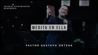 Medita en Ella | Pastor Gustavo Ortega | Predica 2020