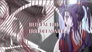 Redeem the Irredeemable || WangXian || For @hachihunedits .