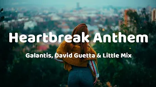 Galantis, David Guetta & Little Mix - Heartbreak Anthem (Lyrics)