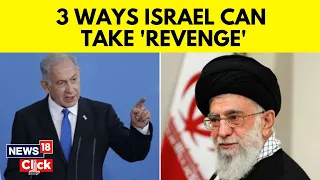 Iran Attacks Israel | Israel Weighs Options To Retaliate | Cyber Attack Or Direct Hit? | N18V