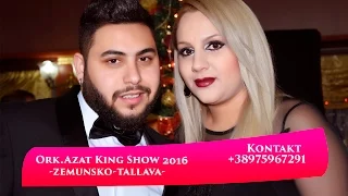 ORK AZAT KING 2016 SHOW ZEMUNSKO TALLAVA☆  © FULL HD (Official Video)