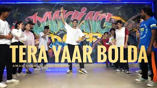 Tera Yaar Bolda - Aman Shah Choreography  Workshop