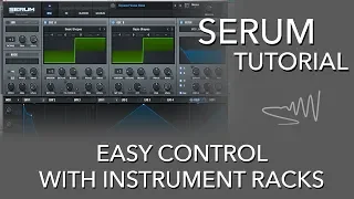 How To Use Ableton Instrument Racks - Serum Tutorial